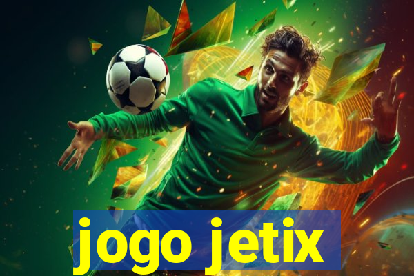 jogo jetix